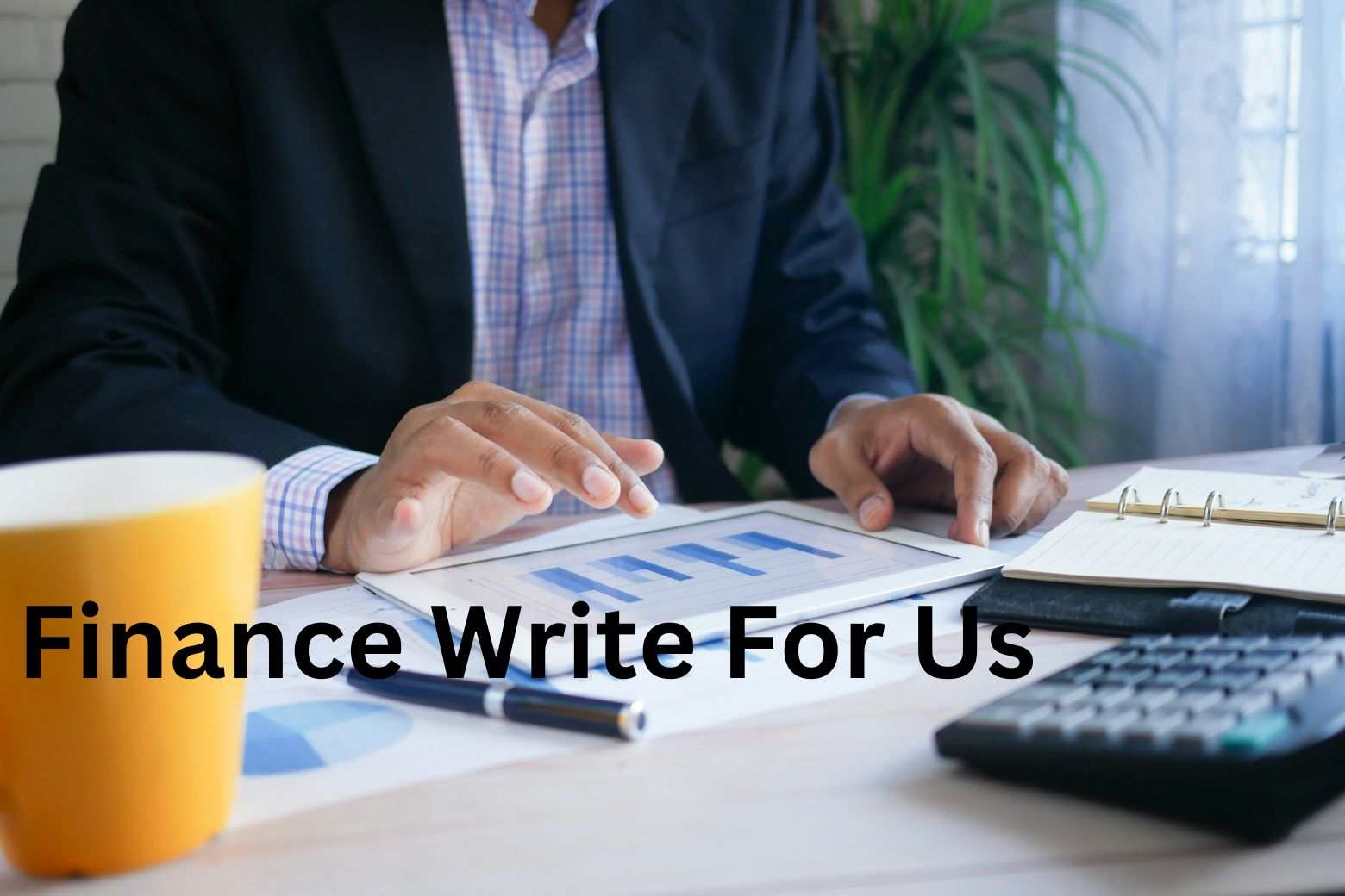 Finance Write For Us