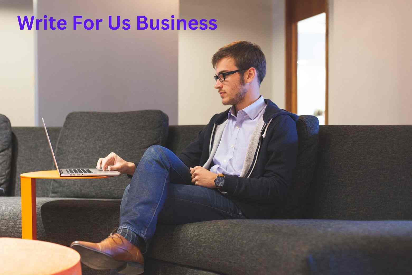 Write For Us Business