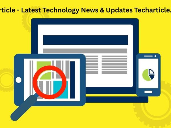 Tech Article - Latest Technology News & Updates Techarticle.com.in