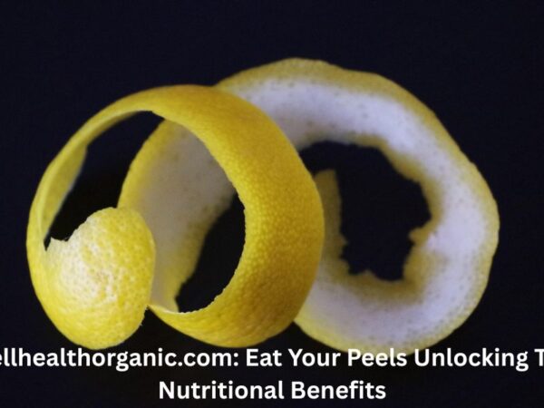 Wellhealthorganic.com Eat Your Peels Unlocking The Nutritional Benefits